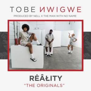 RĖÂŁITY. - Tobe Nwigwe