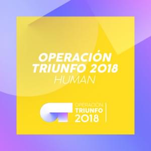 Human - Operación Triunfo 2018