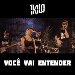 Você Vai Entender - 1Kilo (Ft. Baviera, Morgado, NaBrisa & Pablo Martins)