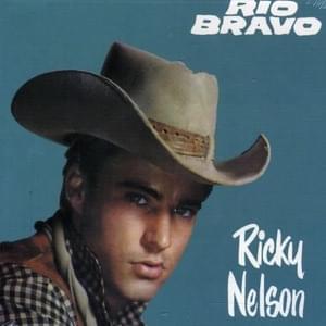 My Rifle, My Pony and Me - Ricky Nelson