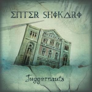 Juggernauts - Enter Shikari