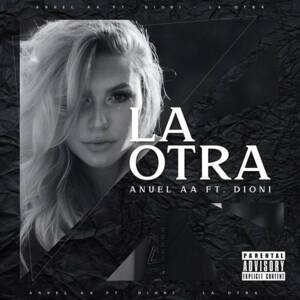 La Otra - Anuel AA (Ft. Dioni (PR))