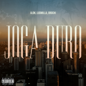 Joga Duro - Alok, LUDMILLA & Orochi