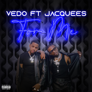 For Me - VEDO & Jacquees