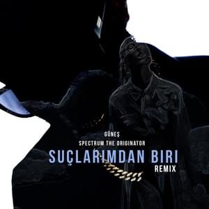 Suçlarımdan Biri (Remix) - Güneş (Ft. Spectrum the Originator)