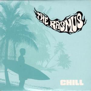 Chill - The Rasmus