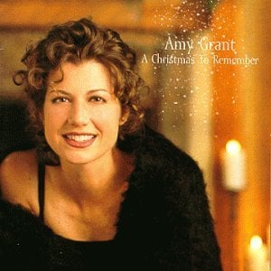 A Christmas to Remember - Amy Grant