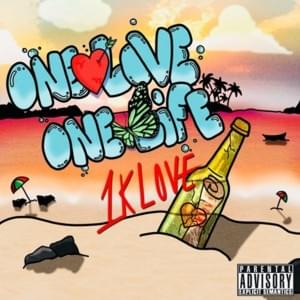 One Love One Life - 1kLove (Ft. ​iann dior)