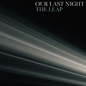 The Leap - Our Last Night