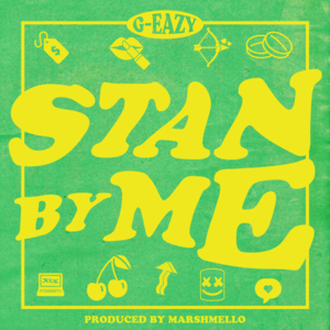 Stan by Me - G-Eazy