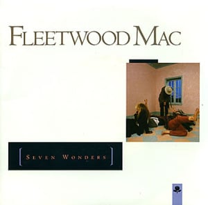 Seven Wonders - Fleetwood Mac