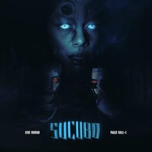 Sucubo - Pablo Chill-E & Kidd Voodoo