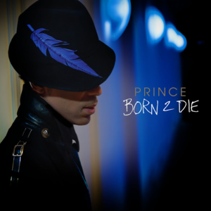 Born 2 Die - Prince