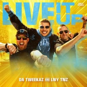 Live It Up - Da Tweekaz & LNY TNZ (Ft. Shawn Mendes)