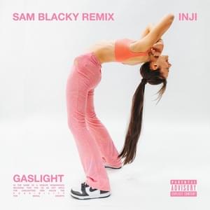 GASLIGHT (Sam Blacky Remix) - INJI