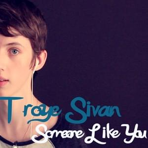 Someone Like You - Troye Sivan