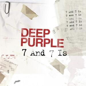 7 and 7 Is - Deep Purple