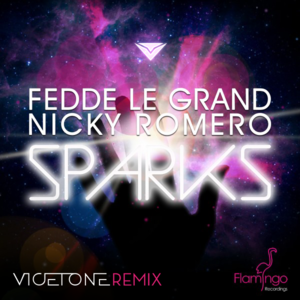 Sparks (Vicetone Remix) - Fedde Le Grand (Ft. Matthew Koma & Nicky Romero)