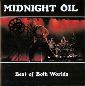 Best of Both Worlds - Midnight Oil