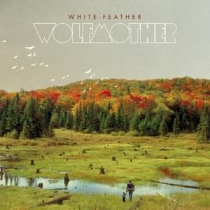 White Feather - Wolfmother