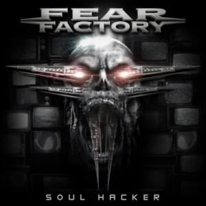 Soul Hacker - Fear Factory