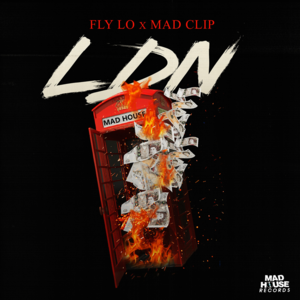 LDN - FLY LO (GRC) (Ft. Mad Clip)