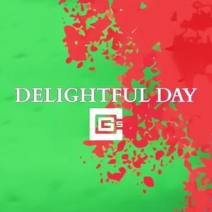 Delightful Day - CG5 (Ft. Dan Bull, James Landino & Wishlyst)