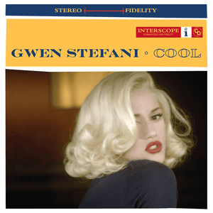 Cool - Gwen Stefani