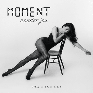 Moment Zonder Jou - Lisa Michels