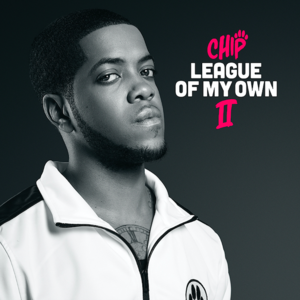 League of My Own (The Intro) - Chip