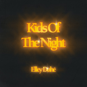 Kids of the Night - Elley Duhé