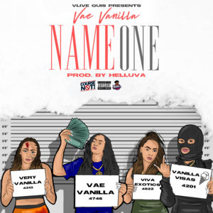 Name One - Vlive Quis (Ft. Vae Vanilla)