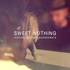 Sweet Nothing - Jeff Schneeweis