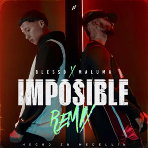 IMPOSIBLE (REMIX) - Blessd & Maluma