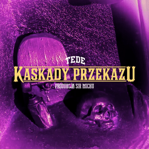 Kaskady Przekazu - Tede