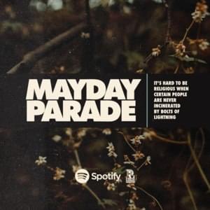 It’s Hard to Be Religious When Certain People are Never Incinerated by Bolts of Lightning - Mayday Parade