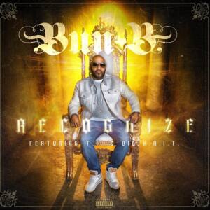 Recognize - Bun B (Ft. Big K.R.I.T. & T.I.)