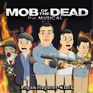 Mob of the Dead: The Musical - ​​lhugueny