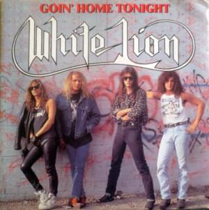 Goin’ Home Tonight - White Lion