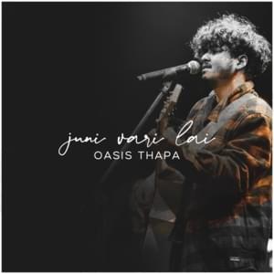 Juni Vari Lai - Oasis Thapa