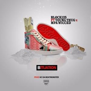 Bituation - Block 125 (Ft. MPA Wicced & Young Thug)