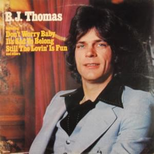 Even a Fool Would Let Go - B.J. Thomas