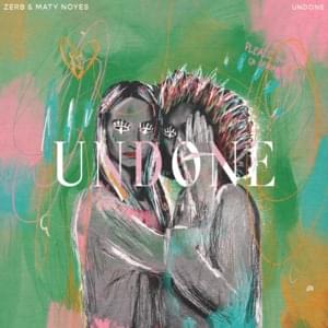 Undone - Zerb & Maty Noyes