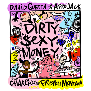 Dirty Sexy Money - David Guetta & AFROJACK (Ft. Charli xcx & French Montana)