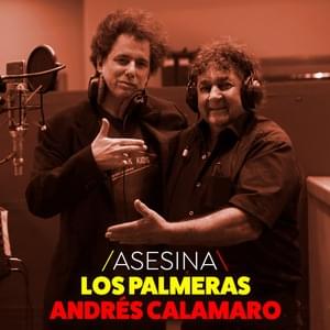 Asesina - Los Palmeras & Andrés Calamaro