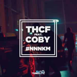 Nikom Nije Noćas Kao Meni - THCF (Ft. Coby)