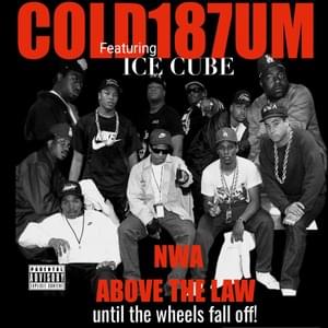 Until the Wheels Fall Off - Cold 187um (Ft. Ice Cube)