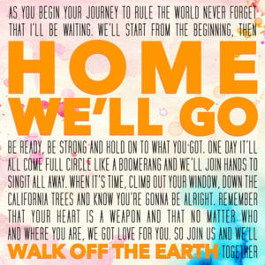 Home We’ll Go - Walk off the Earth