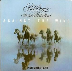 Against the Wind - Bob Seger