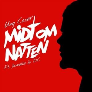 Midt Om Natten - Ung Cezar (Ft. DC & Jamaika)